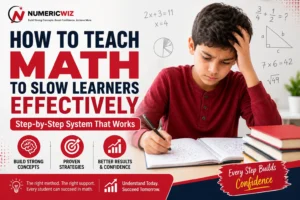 how to teach math to slow learners effectively using step by step and conceptual methods